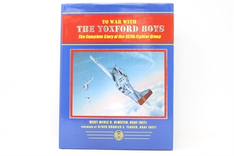 To War with the Yoxford Boys: The Complete Story of the 357th Fighter Group - Merle C. Olmsted