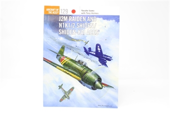 Aircraft of the Aces No. 129 - J2M Raiden and N1K1/2 Shiden/Shiden-Kai Aces - Yasuho Izawa