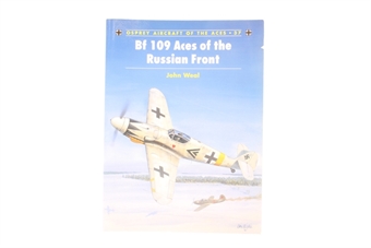Aircraft of the Aces No. 37 - Bf 109 Aces of the Russian Front - John Weal
