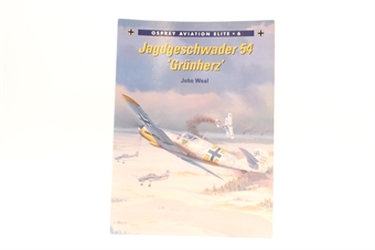Aviation Elite Units No. 6 - Jagdgeschwader 54 'Gr++nherz' - John Weal