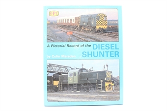 A Pictorial Record of the Diesel Shunter - Colin Marsden