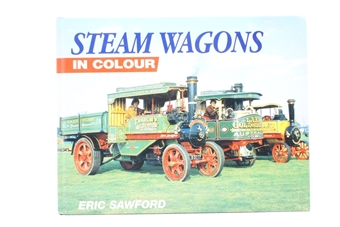 Steam Wagons in Colour - Eric Sawford