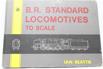 BR Standard Locomotives to Scale by Ian Beattie
