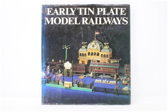 Early Tin Plate Model Railways by Udo Becher