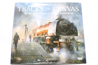 Tracks on canvas: the railway paintings of Philip D. Hawkins by Nigel Harris