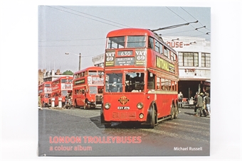 London Trolleybuses: A Colour Album - Michael Russell