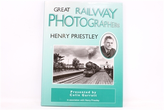 Great Railway Photographers: Henry Priestley - Colin Garratt