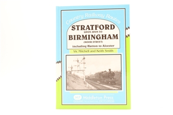 Stratford Upon Avon to Birmingham Moor Street - Vic Mitchell & Keith Smith
