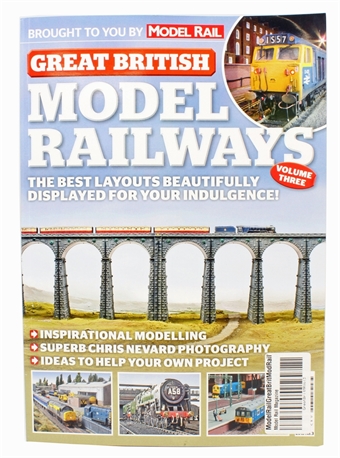 Great British Model Railways from Model Rail magazine - vol 3