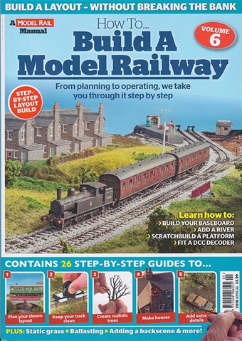 How To Build A Model Railway Volume 6 from Model Rail magazine