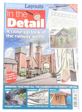 Model Rail 2021 Annual - Ideas for layouts 'In the Detail' special - 132 page track plan bookazine