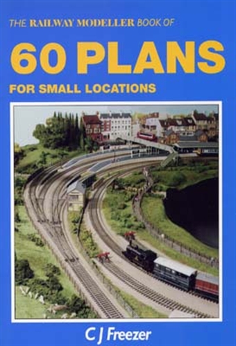 The Railway Modeller Book of 60 Plans for Small Locations