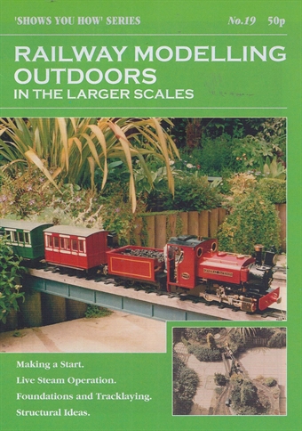 Booklet - "Shows You How" Series - Railway Modelling Outdoors in the Larger Scales