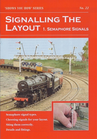 Booklet - "Shows You How" Series - Signalling the Layout Part 1: Semaphore Signals