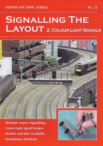 Booklet - "Shows You How" Series - Signalling the Layout Part 2: Colour Light Signals
